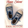 These Shoes: Flow and Thoughts