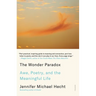 The Wonder Paradox: Awe, Poetry, and the Meaningful Life