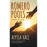Romero Pools: A Story of Love