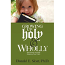 Growing Up Holy & Wholly