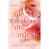 Rule Breakers Fall Hardest (Special Edition)