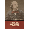Three Tales