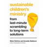 Sustainable Children's Ministry: From Last-Minute Scrambling to Long-Term Solutions