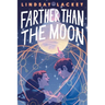 Farther Than the Moon