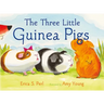 The Three Little Guinea Pigs