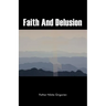 Faith and Delusion