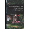 Canada's Path to Peace and Security;