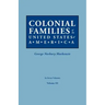 Colonial Families of the United States of America. in Seven Volumes. Volume III