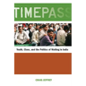 Timepass: Youth, Class, and the Politics of Waiting in India