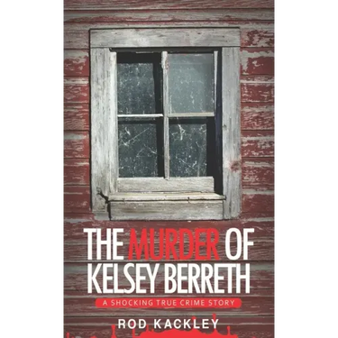 The Murder of Kelsey Berreth: A Shocking True Crime Story