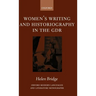 Women's Writing and Historiography in the Gdr