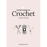 Pocket Book of Crochet: Mindful Crafting for Beginners