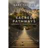 Sacred Pathways: Nine Ways to Connect with God