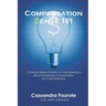 Compensation Sense 101: Common Sense Answers to Your Questions About Employee Compensation and Total Rewards