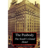 The Peabody: The South's Grand Hotel