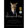 Disruptive Play: The Trickster in Politics and Culture