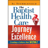 The Baptist Health Care Journey to Excellence: Creating a Culture That WOWs!