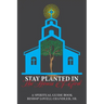 Stay Planted in the House of God: A Spiritual Guide Book