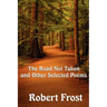 The Road Not Taken and Other Selected Poems