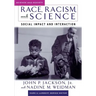 Race, Racism, and Science: Social Impact and Interaction