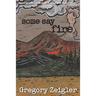 Some Say Fire
