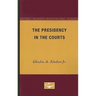 The Presidency in the Courts