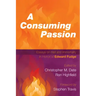 A Consuming Passion: Essays on Hell and Immortality in Honor of Edward Fudge
