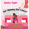 Our Mommy Had Cancer