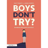 Boys Don't Try? Rethinking Masculinity in Schools: Rethinking Masculinity in Schools