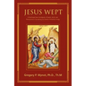 Jesus Wept: A Psychospiritual Handbook of Death, Grief, and Bereavement Counseling for Eastern Orthodox Clergy