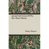Journal And Letters Of The Rev. Henry Martyn