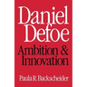 Daniel Defoe: Ambition and Innovation