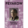 Peyakow: Reclaiming Cree Dignity
