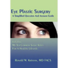 Eye Plastic Surgery A Simplified Question And Answer Guide: Including My Ten Common Sense Rules For A Healthy Lifestyle