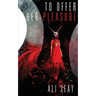 To Offer Her Pleasure