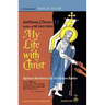 My Life with Christ: Spiritual Meditations for the Modern Reader