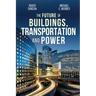The Future of Buildings, Transportation and Power