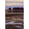 Facing Gaia: Eight Lectures on the New Climatic Regime