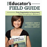 The Educator′s Field Guide: From Organization to Assessment (and Everything in Between)