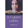 If I Grant a Wish...