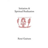 Initiation and Spiritual Realization