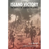 Island Victory: The Battle of Kwajalein Atoll