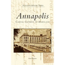 Annapolis: Capital Gateway to Maryland