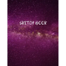 Sketch Book: Space Activity Sketch Book For Children Notebook For Drawing, Sketching, Painting, Doodling, Writing Sketchbook For Ki