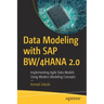 Data Modeling with SAP Bw/4hana 2.0: Implementing Agile Data Models Using Modern Modeling Concepts