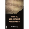 Gnostic and Historic Christianity