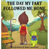 The Day My Fart Followed Me Home