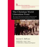 The Christian World Liberation Front: The Jesus Movement's Model of Revival and Social Reform for the Postmodern Church