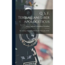 Q. S. F. Tertulliani Liber Apologeticus: The Apology of Tertullian, With English Notes and a Prefac