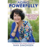 Aging Powerfully: Accept Your Past and Take Control of Your Future!